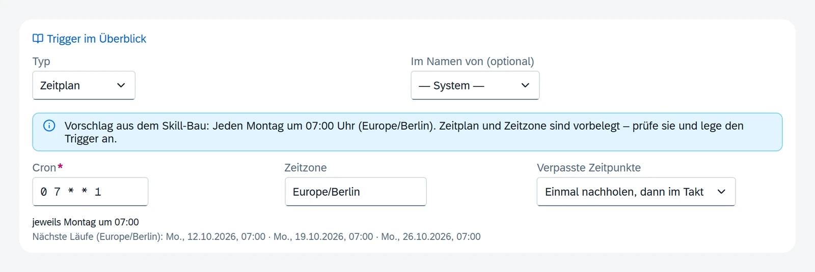 Trigger-Seite im ORAI Agent: Zeitplan jeden Montag um 7 Uhr, vom Skill Builder vorgeschlagen